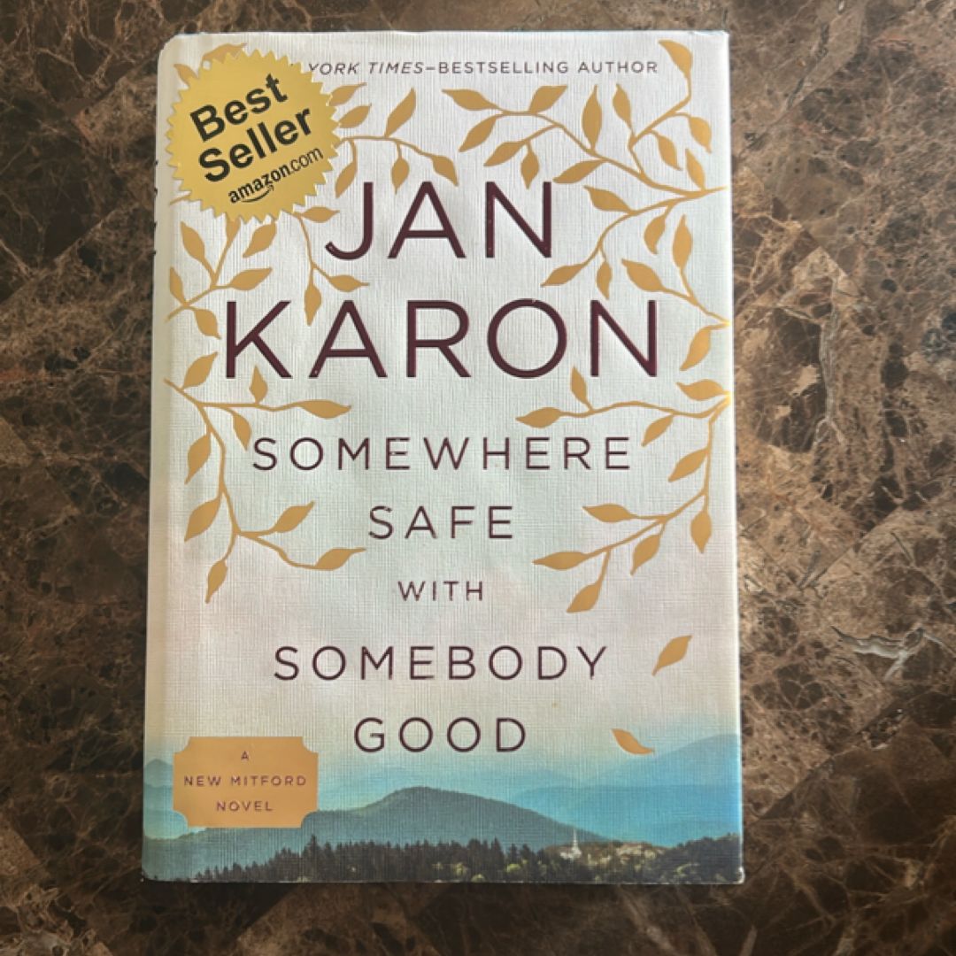 Somewhere Safe with Somebody Good (Mitford Series #12) by Jan Karon | eBook | Barnes & Noble
