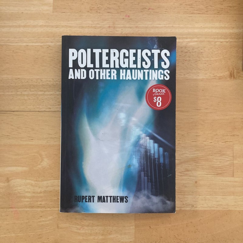 Poltergeists and Other Hauntings