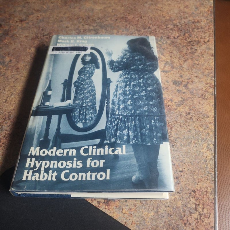 Modern Clinical Hypnosis for Habit Control