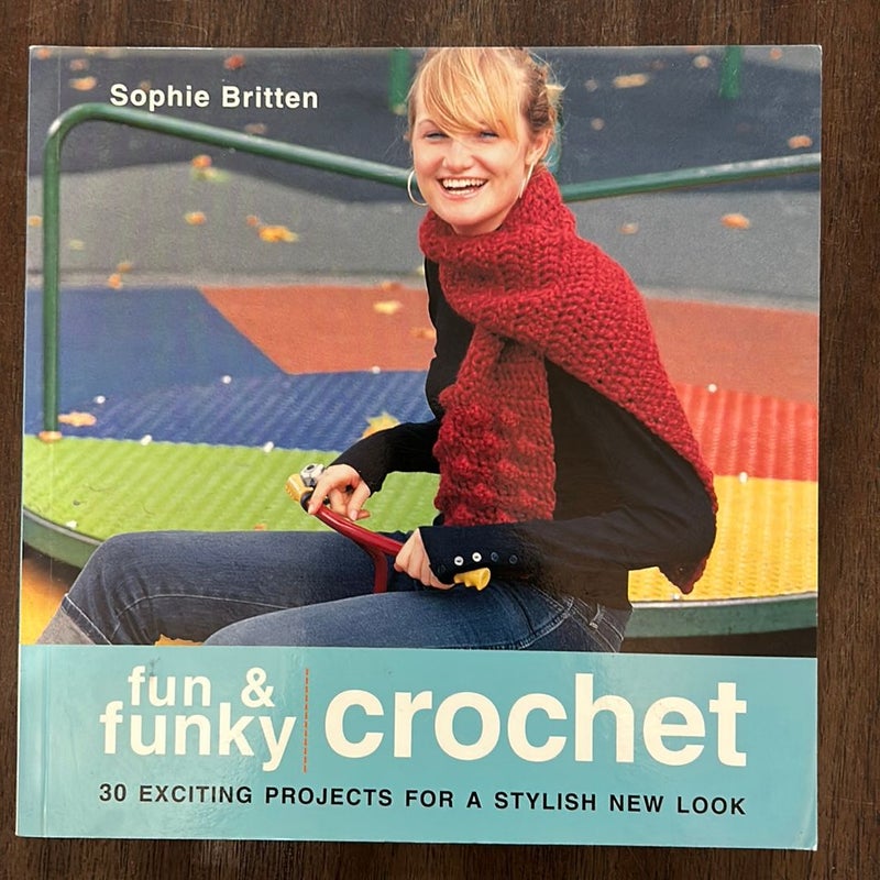 Fun and Funky Crochet