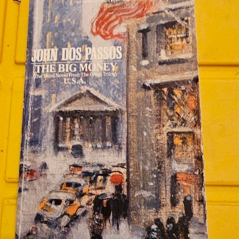 The Big Money by John Dos Passos, John Dos Passos