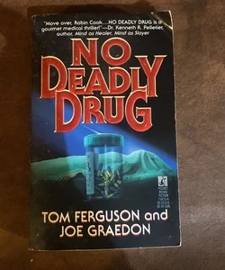 No Deadly Drug