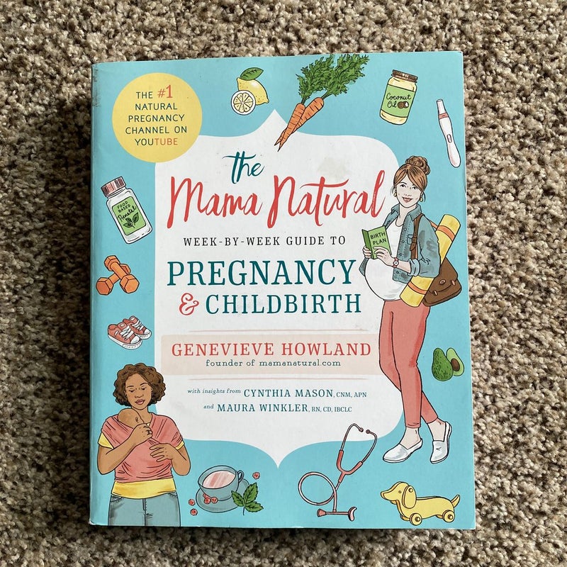 The Mama Natural Week-By-Week Guide to Pregnancy and Childbirth