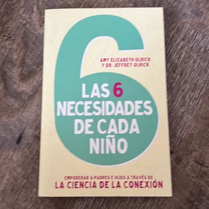 Las 6 Necesidades de Cada Niño