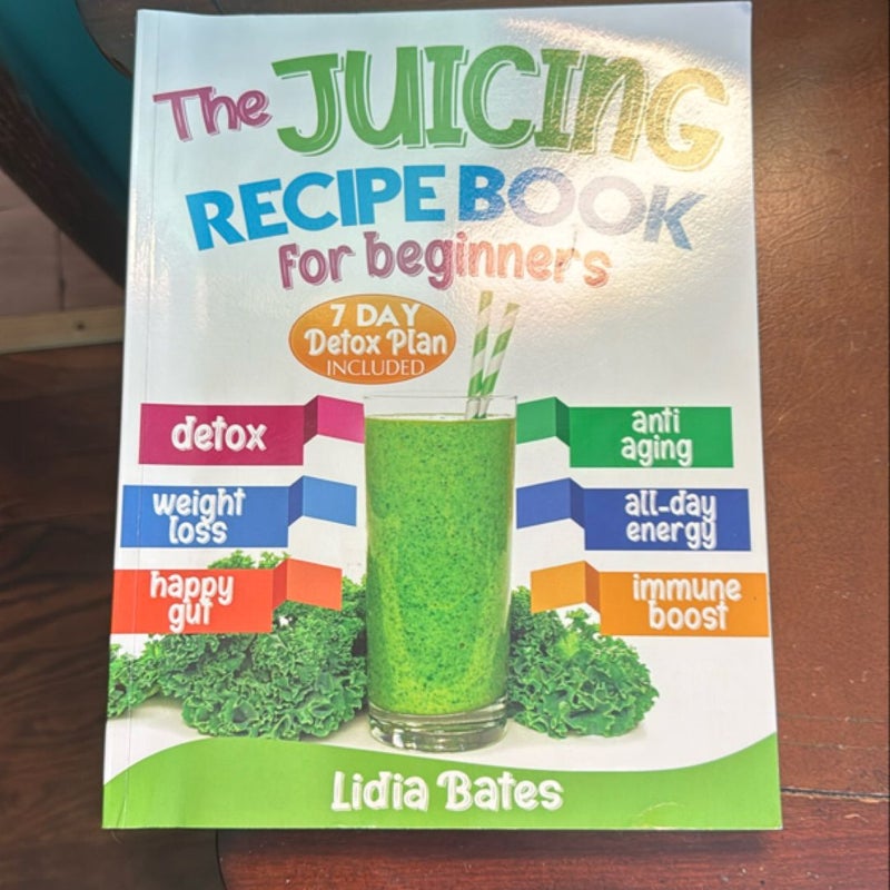 The Juicing Recipe Book for Beginners