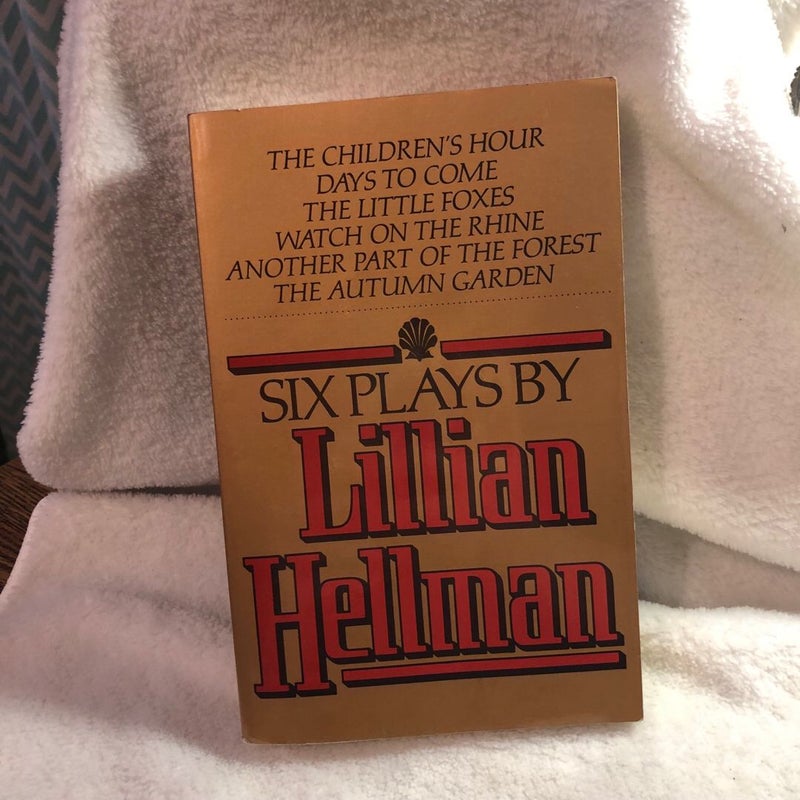 Six Plays by Lillian Hellman