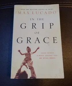 In the Grip of Grace