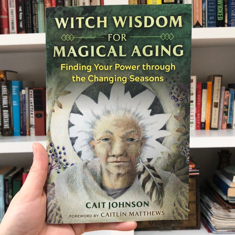 Witch Wisdom for Magical Aging