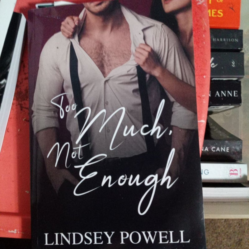 Too Much, Not Enough