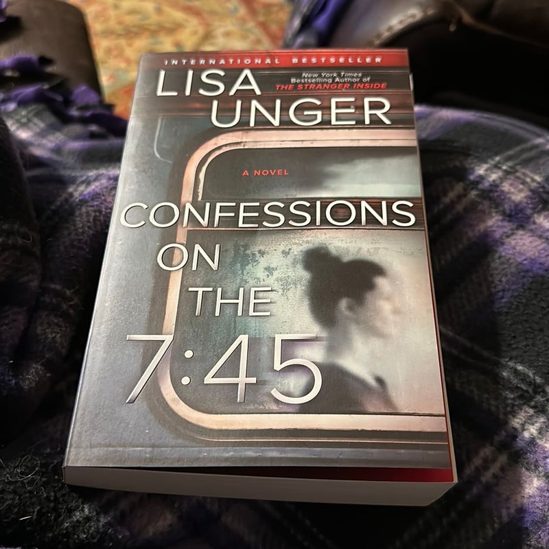 Confessions on the 7:45: a Novel