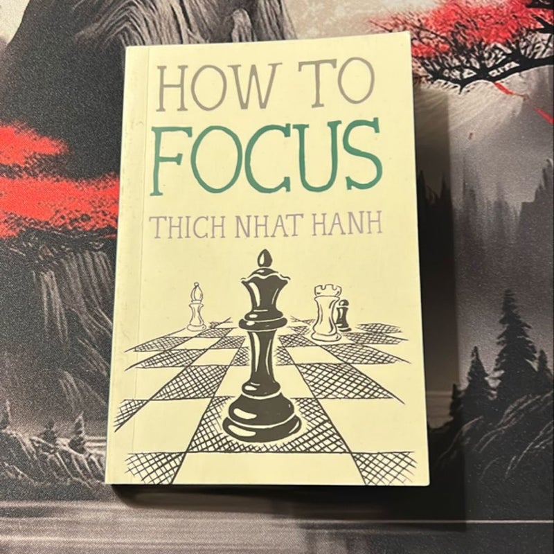 How to Focus