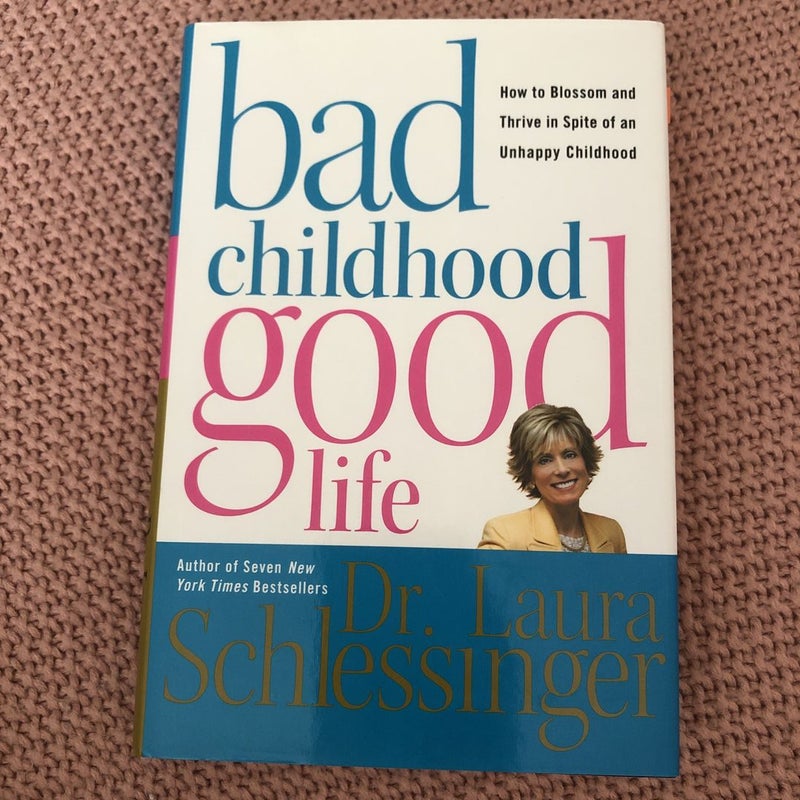 Bad Childhood---Good Life