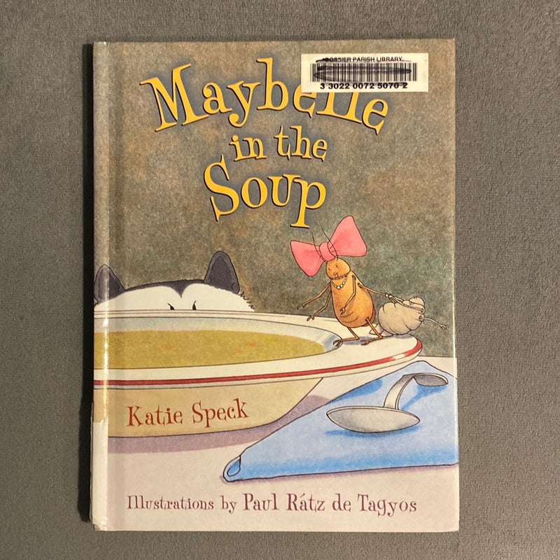 Maybelle in the Soup