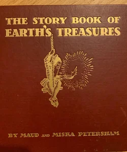 The Story Book of the Earth’s Treasures