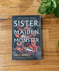 Sister, Maiden, Monster