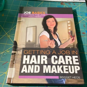 Getting a Job in Hair Care and Makeup