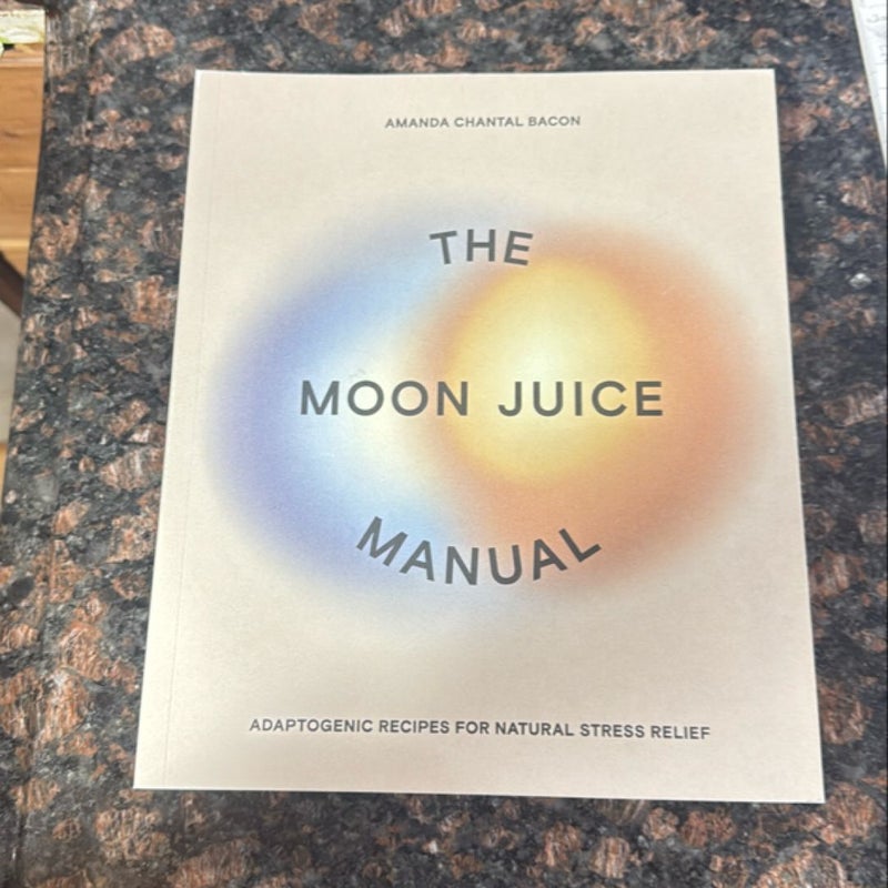 The Moon Juice Manual