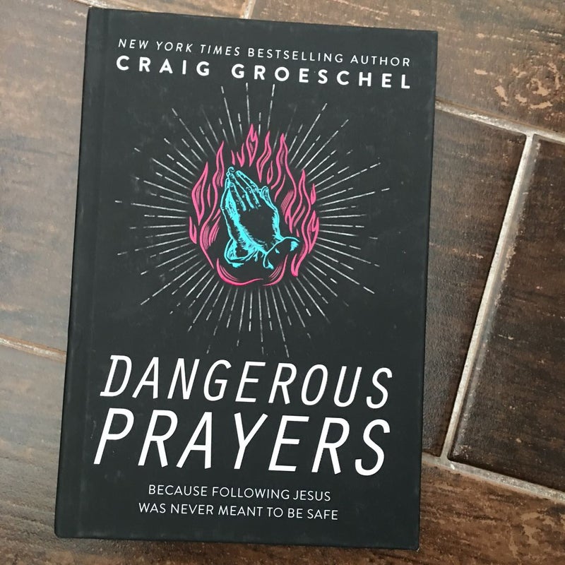 Dangerous Prayers