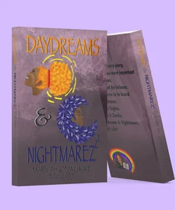 Daydreams & Nightmarez