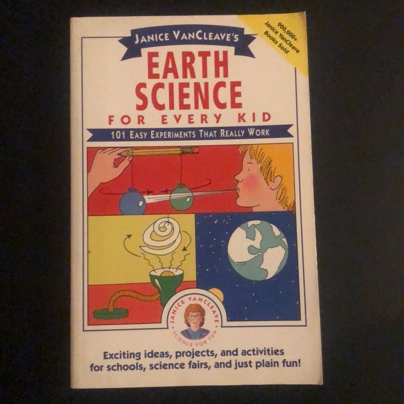 Janice VanCleave's Earth Science for Every Kid