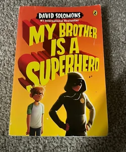 My Brother Is a Superhero