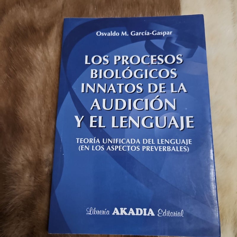Los Procesos biologicos innatos de la audición y el lenguaje 