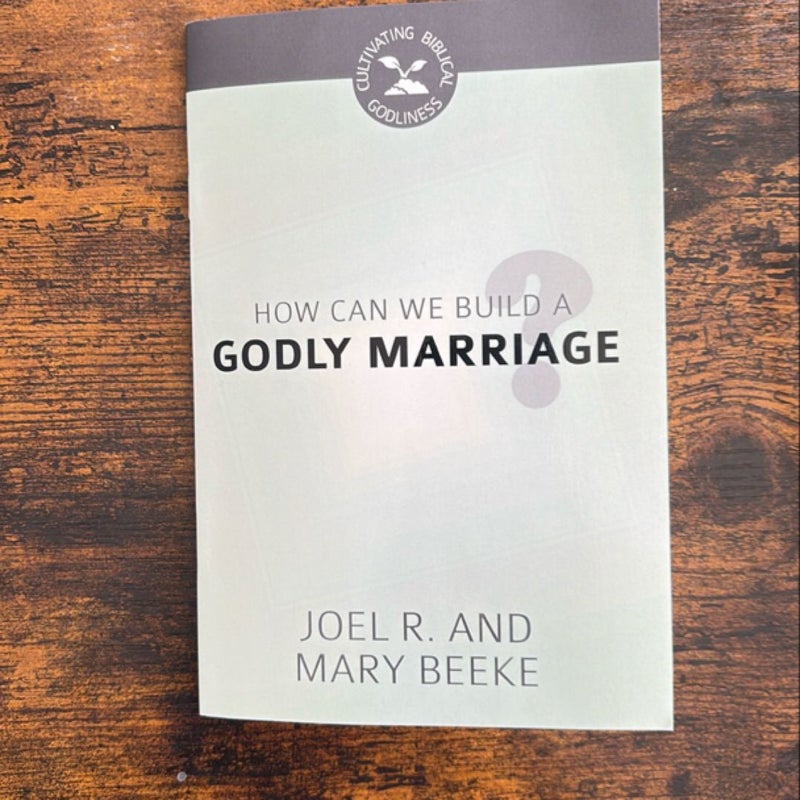 How Can We Build a Godly Marriage?