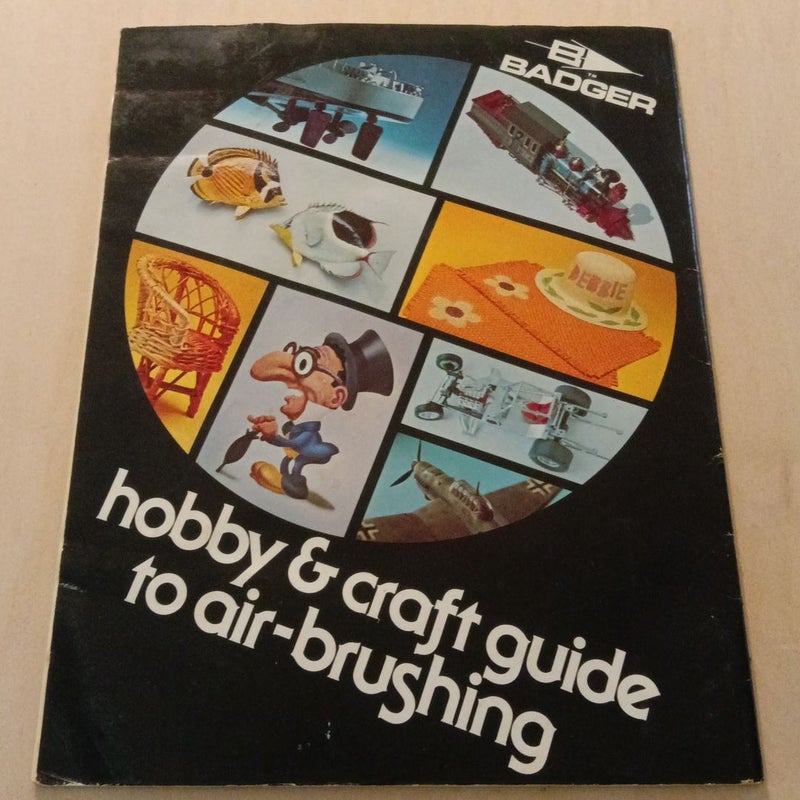 Badger Hobby & Craft Guide to Air-Brushing