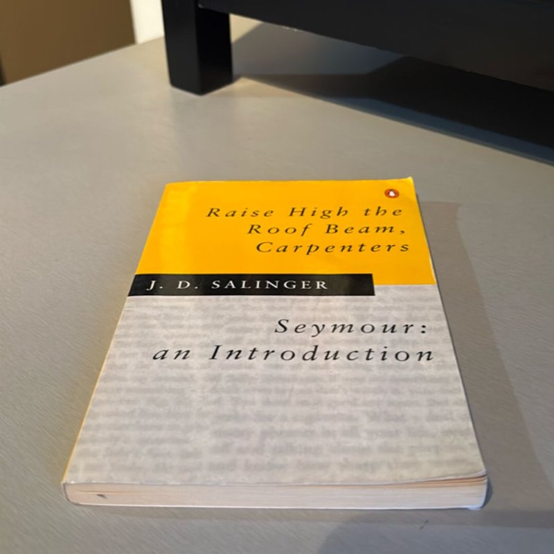 Raise High the Roof Beam, Carpenters and Seymour