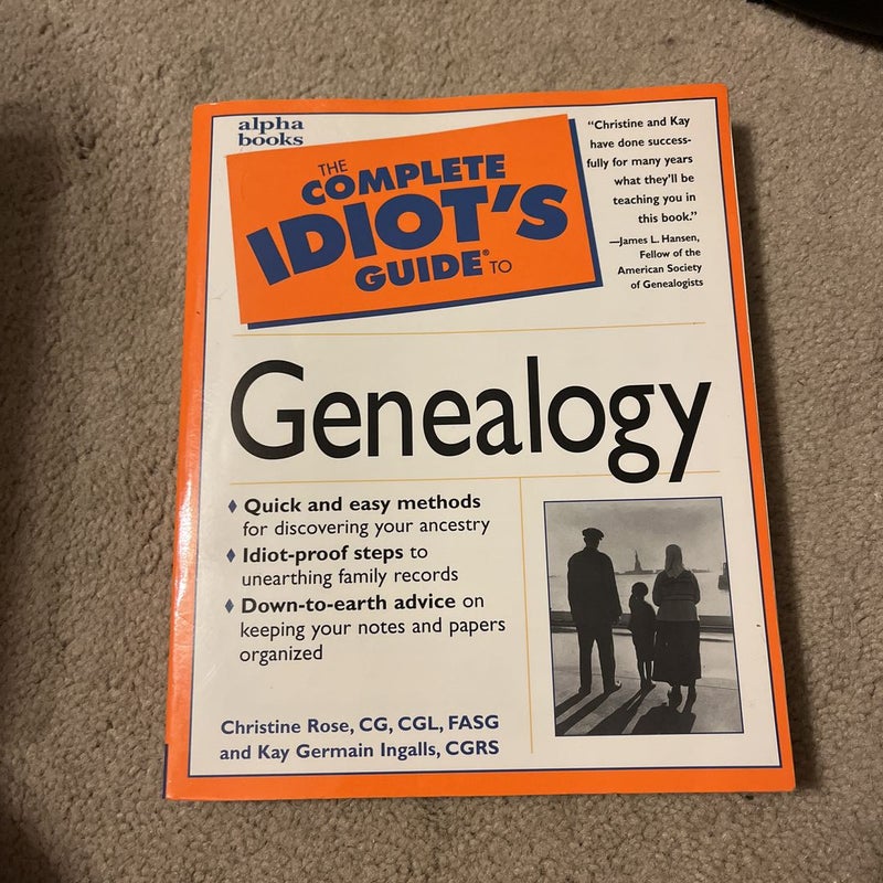 Complete Idiot's Guide to Genealogy