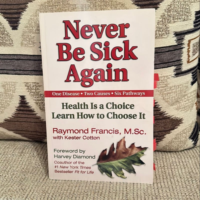 Never Be Sick Again