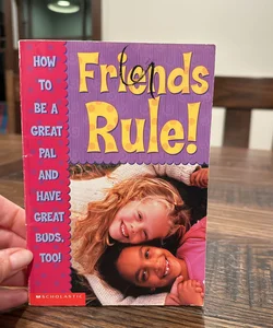 Friends Rule!