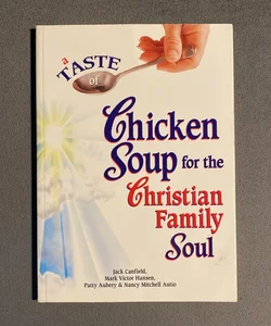 Chicken Soup For The Christian Family Soul