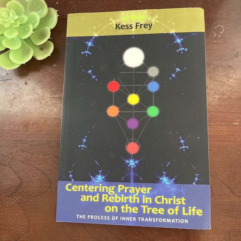 Centering Prayer and Rebirth in Christ on the Tree of Life