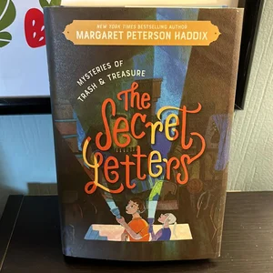 Mysteries of Trash and Treasure: the Secret Letters