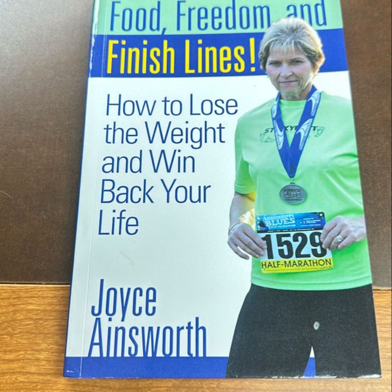 Food, Freedom, and Finish Lines!