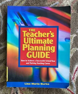 The Teacher’s Iltimate Planning Guide