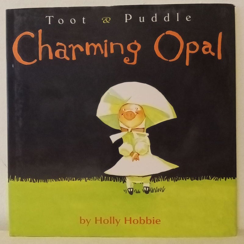 Toot and Puddle: Charming Opal