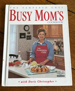 The Pampered Chef Busy Mom’s Cookbook