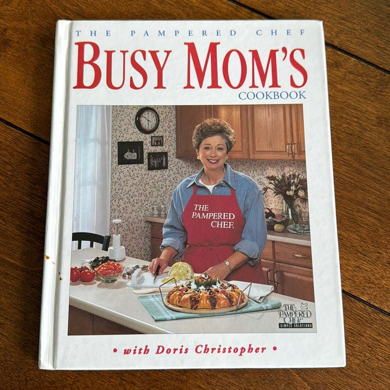 The Pampered Chef Busy Mom’s Cookbook