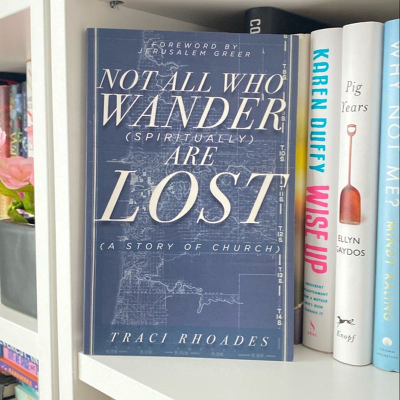 Not All Who Wander (Spiritually) Are Lost