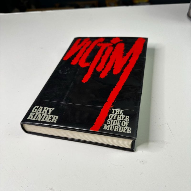 Victim, the other side of murder (1st ed 1st print)