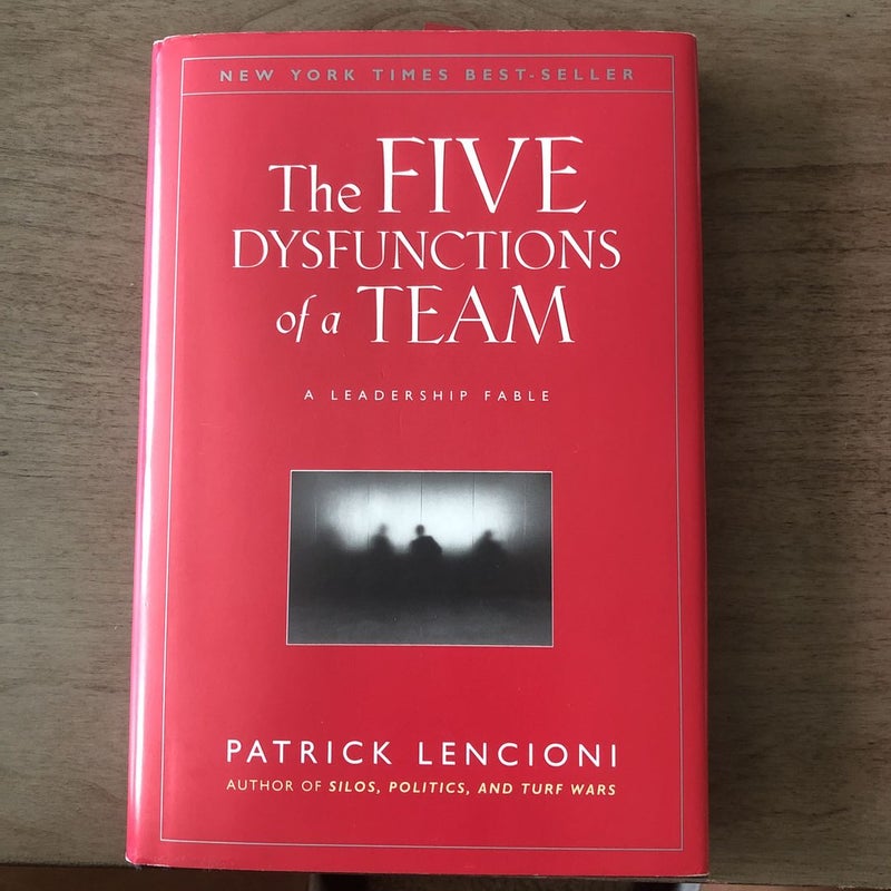 The Five Dysfunctions of a Team