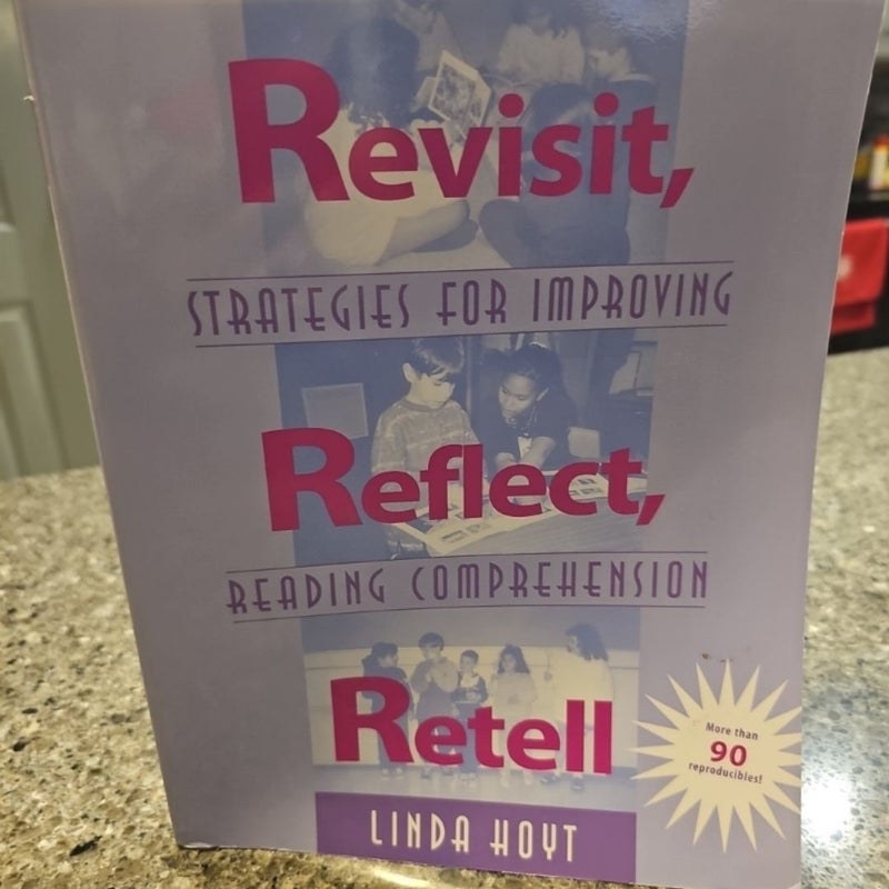 Revisit, Reflect, Retell