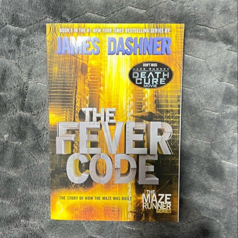 The Fever Code (Maze Runner, Book Five; Prequel)