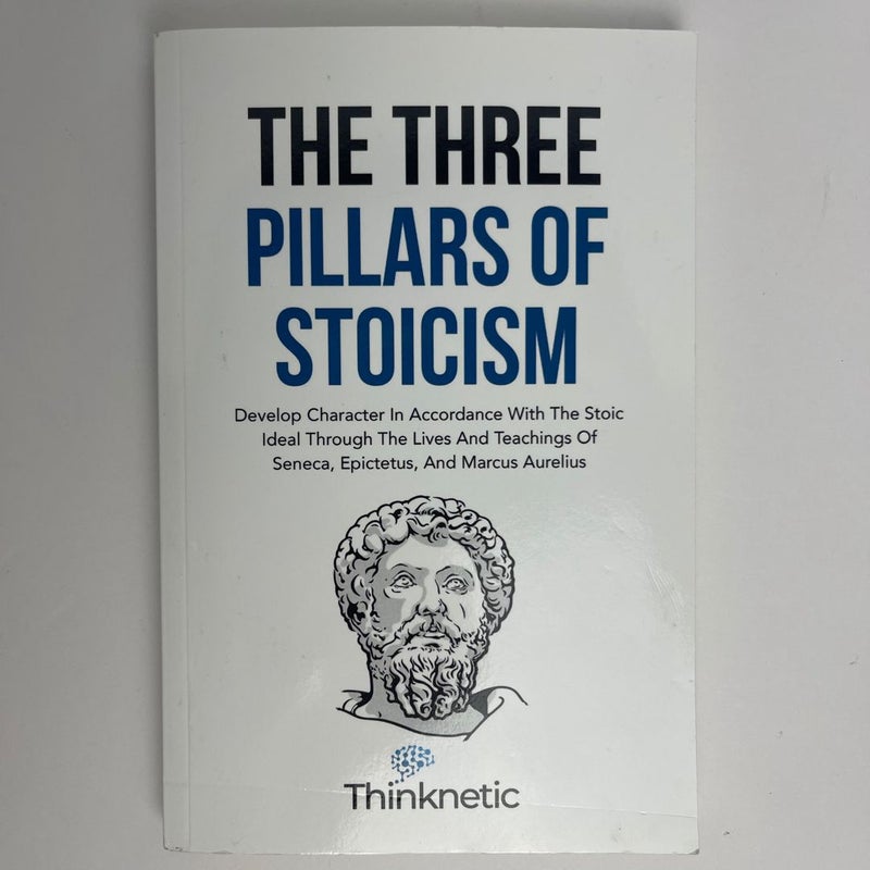 The Three Pillars of Stoicism