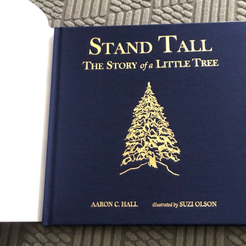 Stand Tall the Story of a Little Tree
