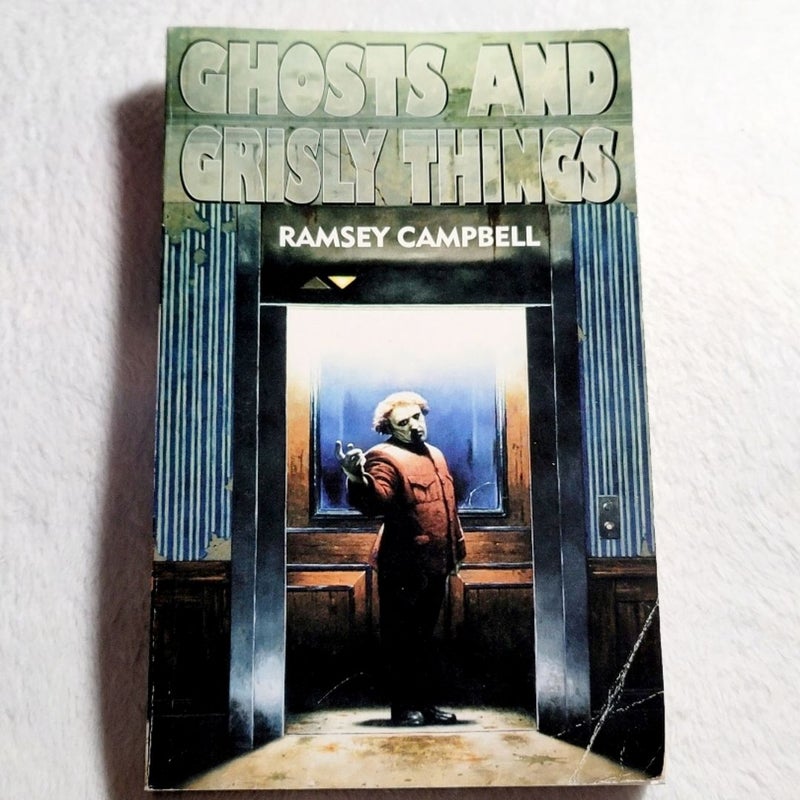 Ghosts and Grisly Things