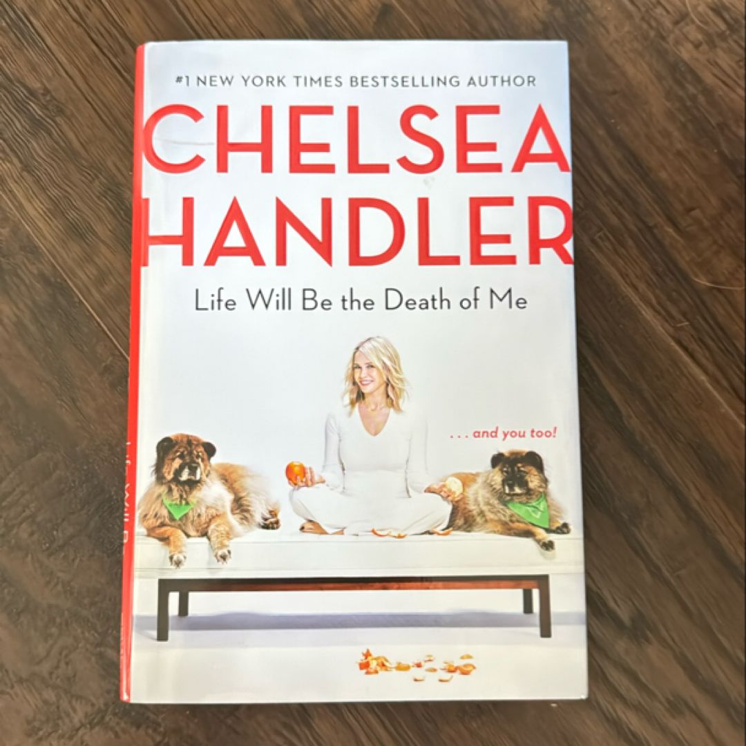 Life Will Be the Death of Me