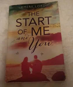 The start of me and you